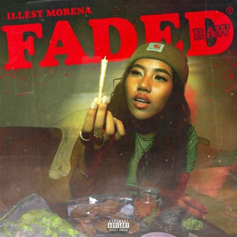 Stream Faded (Raw) by Illest Morena | Listen online for free on SoundCloud