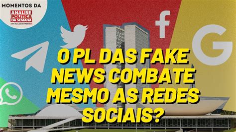 O PL das Fake News combate os monopólios das redes sociais Momentos