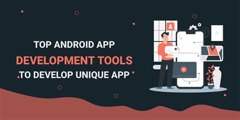 Top 10 Android App Development Tools to Develop Unique Apps