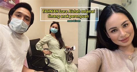 Tahniah Izara Aishah Dah Bersalin Makin Bertambah Ahli Keluarga Kata