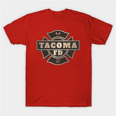 Tacoma Fd Logo Tacoma Fd T Shirt Teepublic