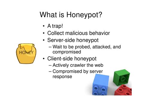 What is Honeypot? • A