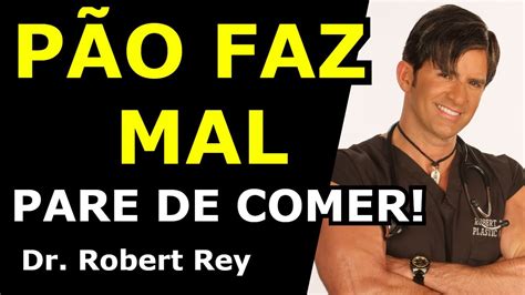 P O Faz Mal Pare De Comer Dr Rey Youtube