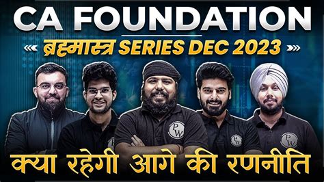 CA Foundation Brahmastra Series Dec 2023 What S Special Next