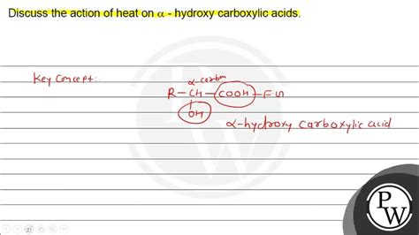 Discuss The Action Of Heat On Alpha Hydroxy Carboxylic Acids