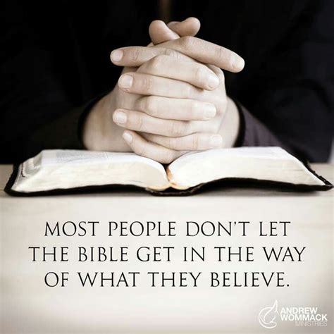 Most People Dont Let The Bible Get In The Way Of What They Believe