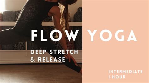 Vinyasa Flow Yoga 1 Hour Deep Stretch To Release Tension Full Body