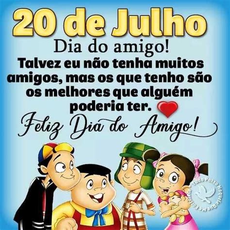 Feliz Dia Do Amigo Pra Quem Tem Um Amigo Verdadeiro Feliz Dia Do