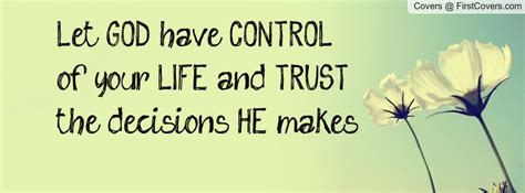 Quotes About Giving God Control Quotesgram