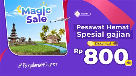 Promo Magic Sale Flight Juli 2023 Mister Aladin Mister Aladin