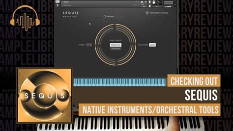 Checking Out Sequis By Native Instruments Orchestral Tools Youtube