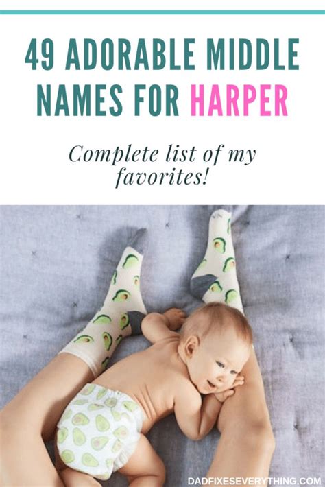 The 49 Best Middle Names For Harper Dad Fixes Everything Cool