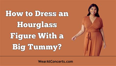 How To Dress An Hourglass Figure With A Big Tummy