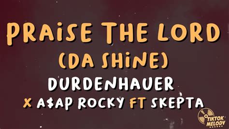 Durdenhauer X A Ap Rocky Praise The Lord Da Shine Lyrics Ft Skepta