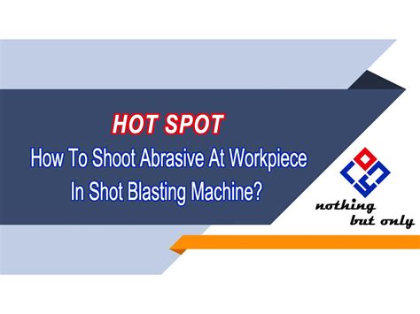Hot Spot ONLY SHOT BLASTING MACHINE