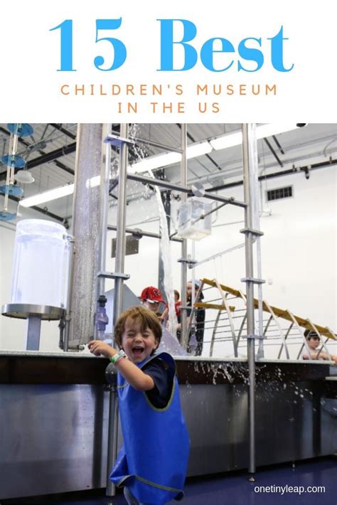 15 Amazing Childrens Museums To Try In North America One Tiny Leap