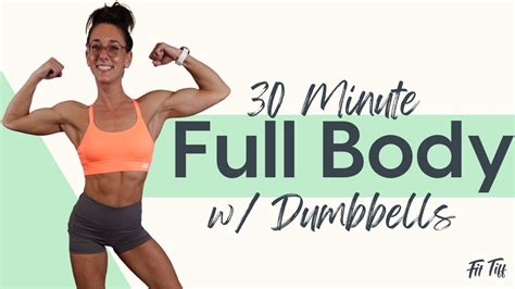 Transform Your Body With 30 Minute Full Body Dumbbell Strength Training