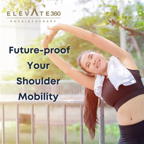 3 Exercises To Future Proof Your Shoulder Mobility Elevate Physiotherapy