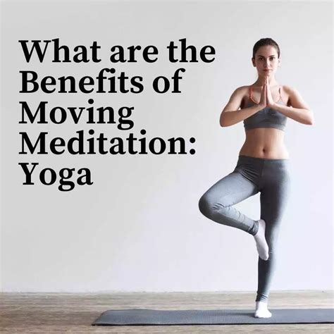 What are the Benefits of Moving Meditation: Yoga - Infographics