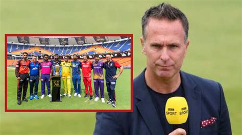 Michael Vaughan Predicts IPL 2023 Winner And It S Not Mumbai Indians Or CSK