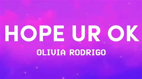 Olivia Rodrigo Hope Ur Ok Lyrics Youtube