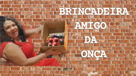 Brincadeira Do Amigo Da Onça - BRINCADEIRA AMIGO DA ONÇA 2022 - YouTube