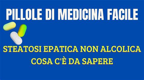 Pillole di Medicina facile cos è la steatosi epatica non alcolica