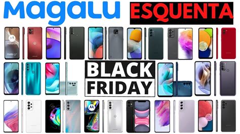 Esquenta Black Friday Magazine Luiza SMARTPHONES PREÇOS DE HOJE