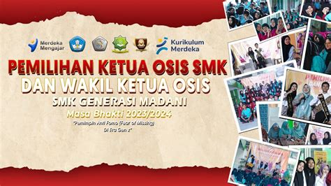 Pemilihan Ketua OSIS SMK GENERASI MADANI Masa Bakti 2023 2024 YouTube