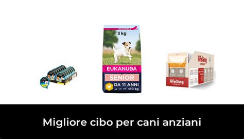 49 Migliore Cibo Per Cani Anziani Nel 2022 Secondo Gli Esperti