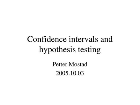 Ppt Confidence Intervals And Hypothesis Testing Powerpoint