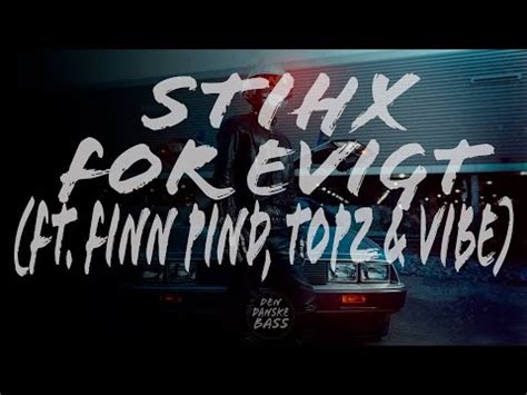 Stihx For Evigt Ft Finn Pind Topz Vibe Bass Boosted Youtube