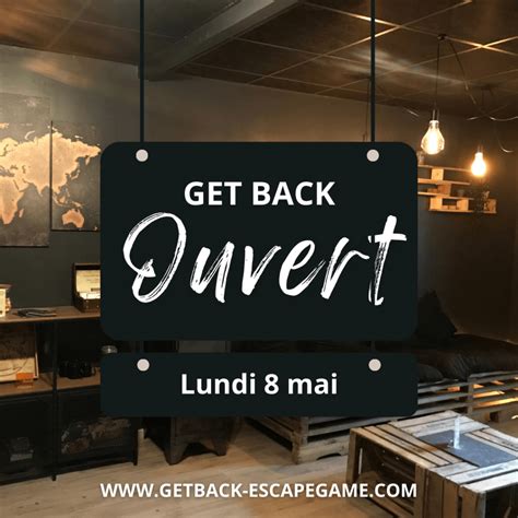 Ouverture Lundi Mai Get Back Escape Game Escape Room Arles