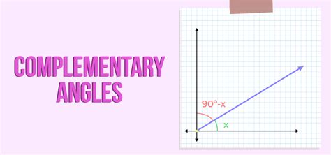 Complementary Angles Definitions Types Properties And Examples