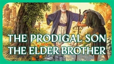 The Prodigal Son The Elder Brother • Luke 1525 32 • Alan Best Lfec