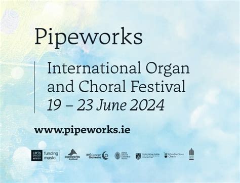 Pipeworks International Organ And Choral Festival 2024 Christ Church