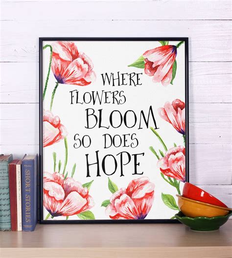 Where Flowers Bloom So Does Hope Inspirational Print Wall