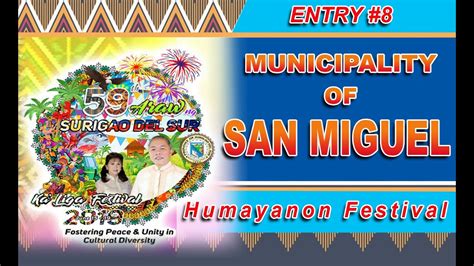 San Miguel Humayanon Festival Entry 8 I Araw Ng Surigao Del Sur 2019