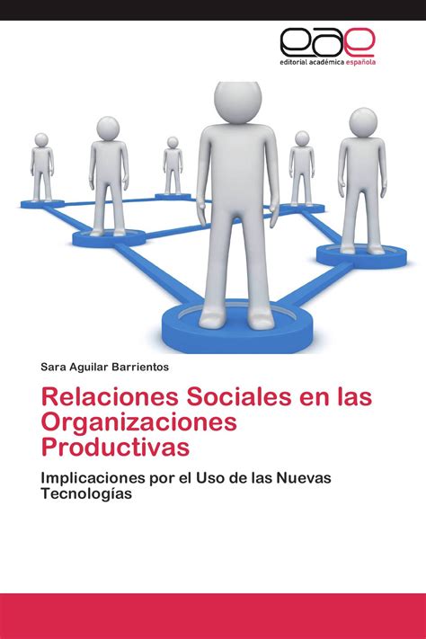 Relaciones Sociales En Las Organizaciones Productivas