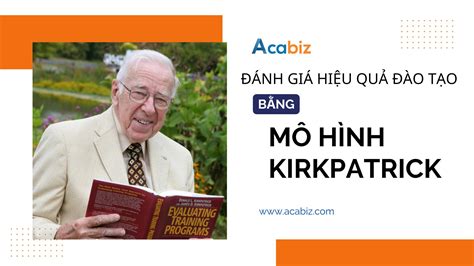 EBOOK ĐÁNH GIÁ HIỆU QUẢ ĐÀO TẠO BẰNG MÔ HÌNH KIRKPATRICK