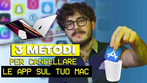 3 Metodi Per CANCELLARE QUALSIASI APP Dal Tuo MAC Come Cancellare Le