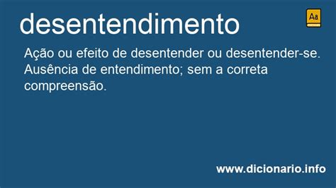 Como Se Escreve Desentendimento - Significado de Desentendimento
