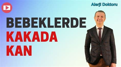 Bebeklerde Kakada Kan Alerji Doktoru Prof Dr Ahmet Akçay YouTube