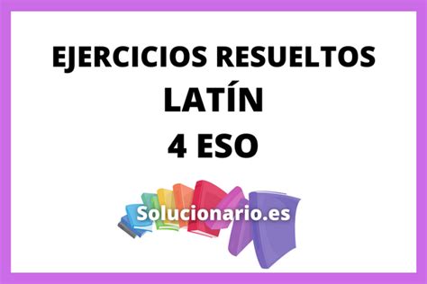 Ejercicios Resueltos Latín 4 Eso 2024 2025 [pdf]