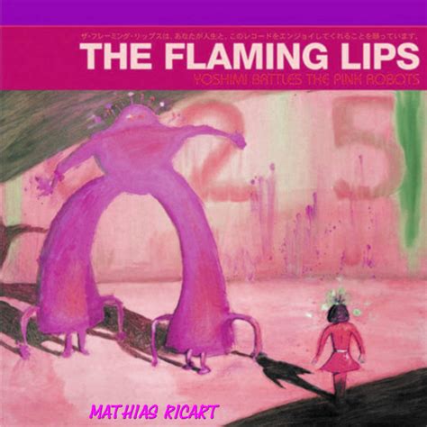 Yoshimi battles the pink robots | Mathias Ricart | DIMONI RECORDS