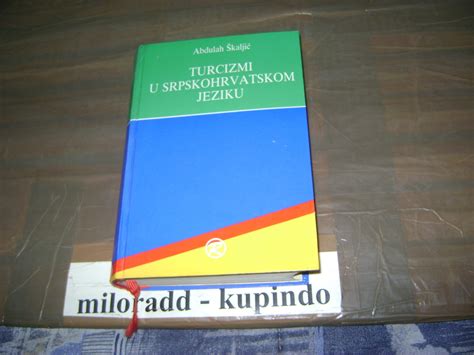 Turcizmi U Srpskohrvatskom Jeziku Abdulah Kalji Kupindo