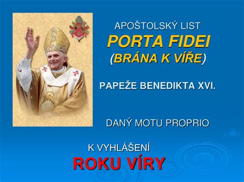 PPT APO ŠTOLSKÝ LIST PORTA FIDEI BRÁNA K VÍŘE PAPEŽE B ENED IKTA