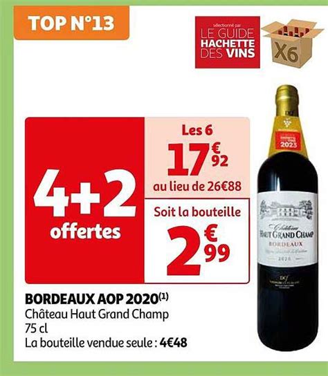 Promo Bordeaux Aop Ch Teau Haut Grand Champ Chez Auchan