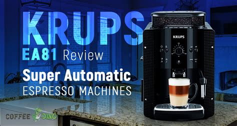 Krups EA81 Review - Super Automatic Espresso Machines 2022