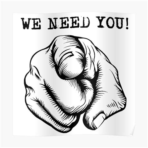 "We need You." Poster for Sale by hedgehog633 | Redbubble